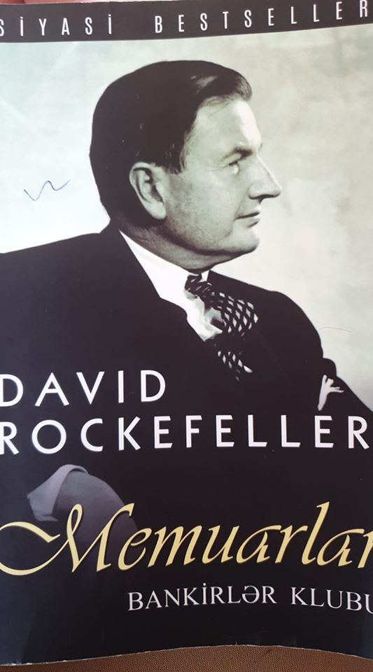 David Rokefellerin MEMUARLARI kitabı haqqında– Şahbaz Xuduoğlunun yazısı