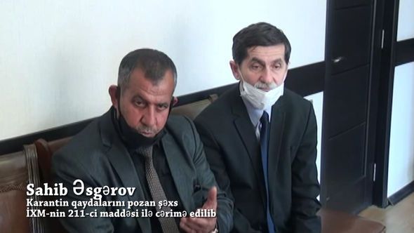 Karantin qaydalarını pozan vəzifəli şəxs və qəzet redaktoru tutuldu 