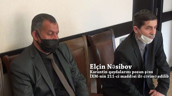 Karantin qaydalarını pozan vəzifəli şəxs və qəzet redaktoru tutuldu 